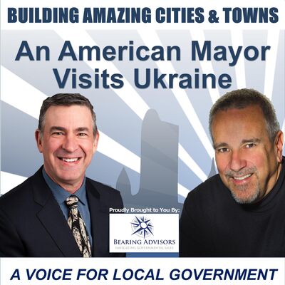 An American Mayor visits Ukraine with Steve Patterson