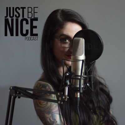 Just Be Nice Project Podcast - Anna Brandberg - Women in Gaming, UI/UX Design, Speaking up and Global citizenship.
