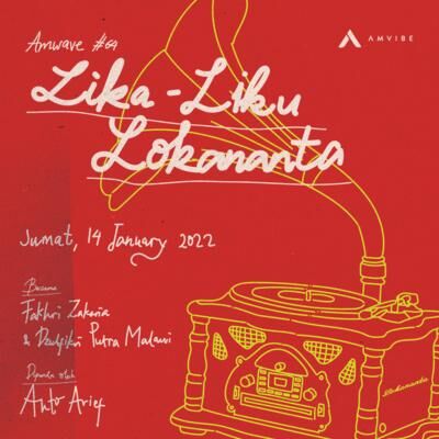 AMwave #64: Lika-Liku Lokananta | Fakhri Zakaria & Dzulfikri Putra Malawi