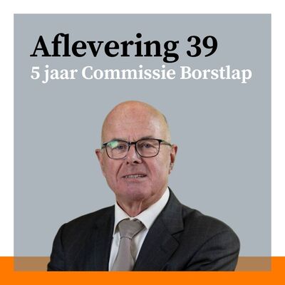 #39 - 5 jaar Commissie-Borstlap: heden, verleden en toekomst met Hans Borstlap