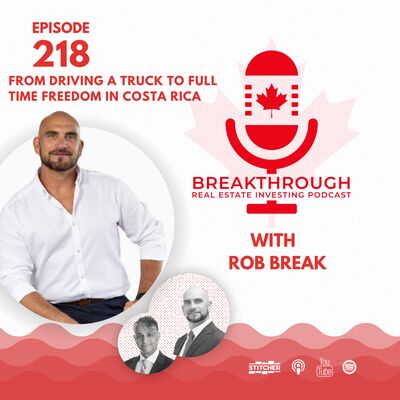 Episode #218: From Driving a Truck to Full Time Freedom in Costa Rica with Rob Break
