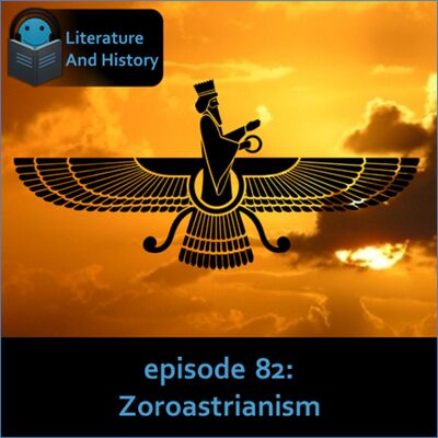 Episode 82: Zoroastrianism