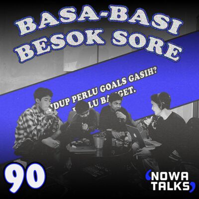 S2 Eps.90 (Basa Basi Besok Sore) Hidup Perlu Goals Gasih?