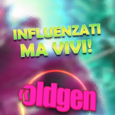Old Gen PODCAST #62 - INFLUENZATI MA VIVI!
