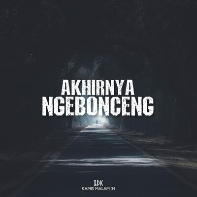 LDK KAMIS MALAM 34 - AKHIRNYA NGEBONCENG