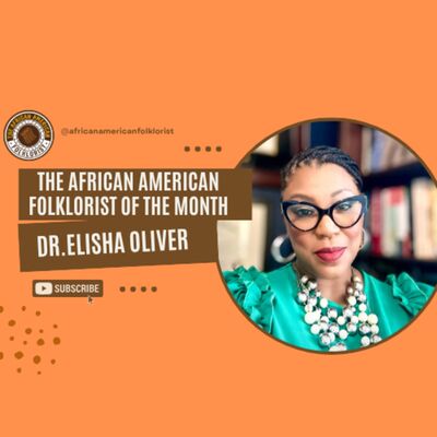 The African American Folklorist for the Month of June: Dr. Elisha Oliver