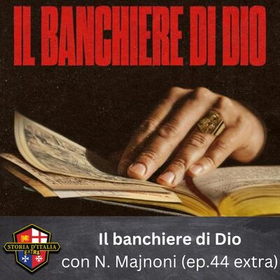 Il banchiere di Dio, con Niccolò Majnoni