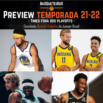 BSQTRS #114 - Preview temporada 21-22 da NBA - Os times fora dos playoffs em 2021 - Ricardo Stabolito