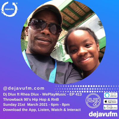 Episode 413: DJ Dlux - WePlayMusic EP 413 - dejavufm - 21/2/21