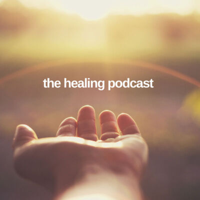 The Healing Podcast