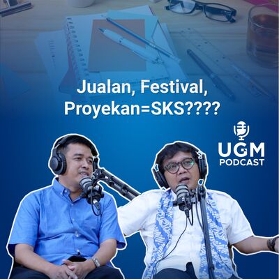 Proyekan Bisa Diakui SKS Loh! #UGMPodcast