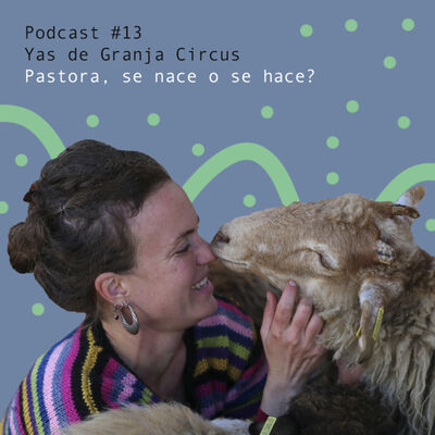 Yas de Granja Circus. Pastora, se nace o se hace?
