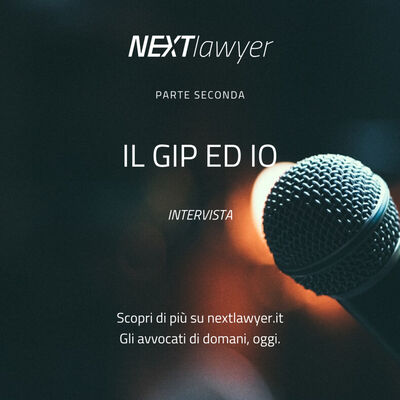 Il Gip ed Io - 2° parte - Intervista