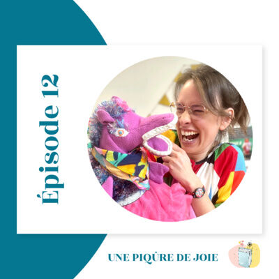 Épisode 12 : Une piqûre de joie