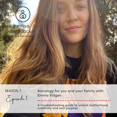 S7, Ep1 Astrology for you and your family with Emma Vidgen