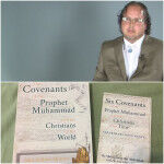 The Covenants of the Prophet with the Christians of the World: A Conversation with John Andrew Morrow (ENCORE)
