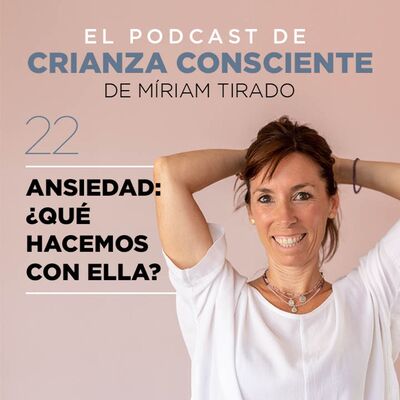 Ansiedad: ¿Qué hacemos con ella?