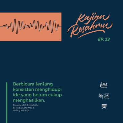 Kajian Resahmu #13 - Berbicara tentang konsisten menghidupi ide