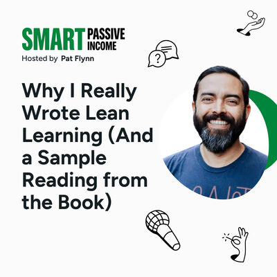 SPI 865: Why I Really Wrote Lean Learning (And a Sample Reading from the Book)