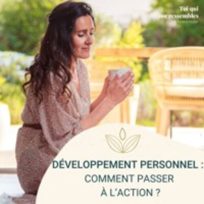 #58 Développement Personnel Comment PASSER À L'ACTION ? par Mylène MULLER