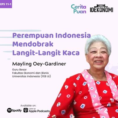 Perempuan Indonesia Mendobrak Langit-Langit Kaca (ft. Mayling Oey-Gardiner) | CeritaPuan EP 11-1