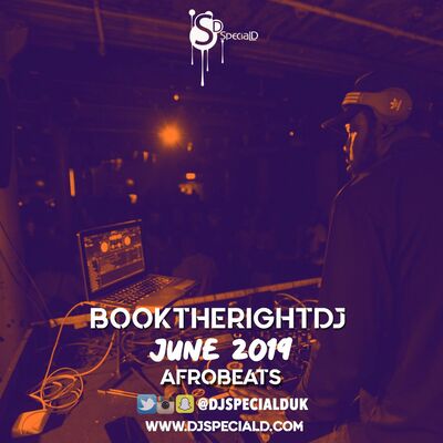 #BookTheRightDJ - June 2019 (Afrobeats)