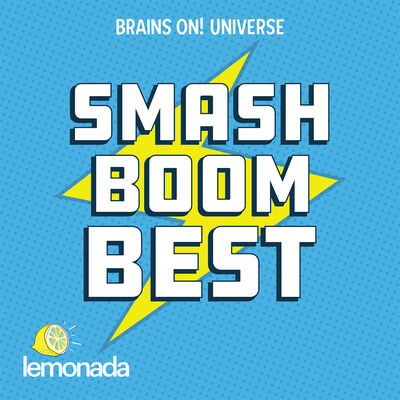 A big update about Smash Boom Best and the Brains On Universe