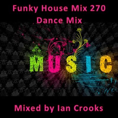 Funky House Mix 270 (Dance MIx)