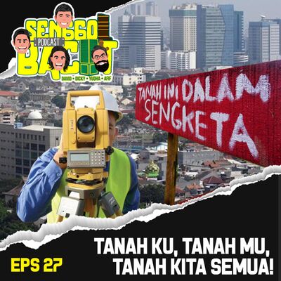 TANAH KU, TANAH MU, TANAH KITA SEMUA!