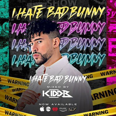 Episode 19: Kidd B Presents: I Hate Bad Bunny