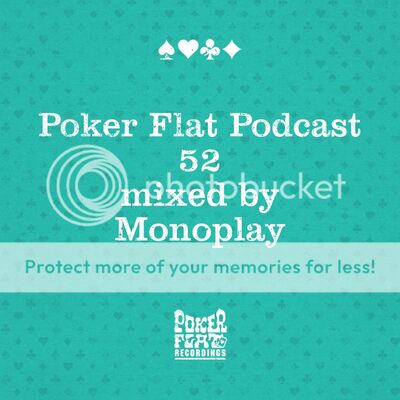 Poker Flat Podcast 52 Mixed by Monoplay