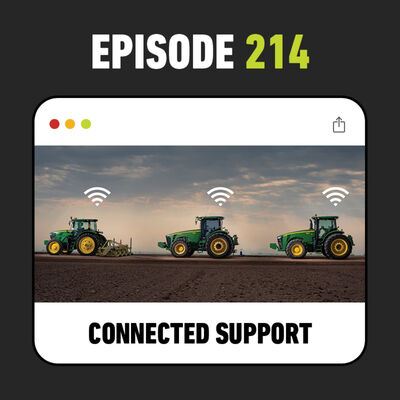 Ep. 214 - How Connected Support is Advancing Machine Health in Agriculture