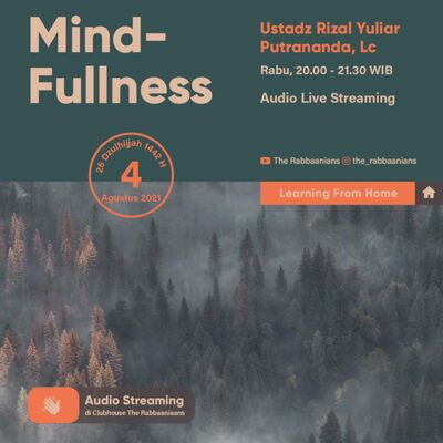 Kajian Clubhouse #02 | Ustadz Rizal Yuliar Putrananda, Lc - Mindfulness