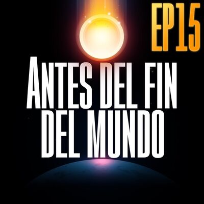 Antes del Fin del Mundo | Ep 15 | Samurai (con Belén Ortega)
