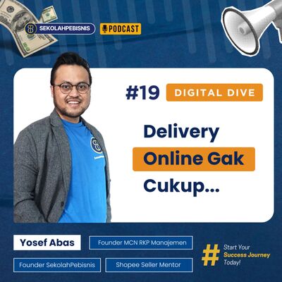#DigitalDive [19] : Delivery Online Saja Gak Cukup...
