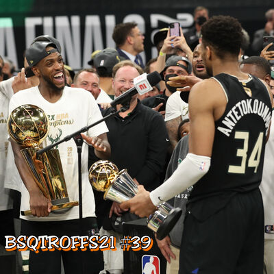 BSQTROFFS21 #39 - Giannis no topo! Bucks campeão da NBA!