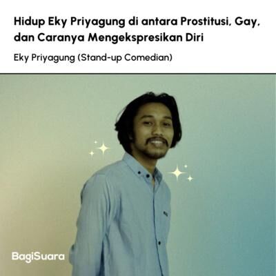 Hidup Eky Priyagung di Antara Prostitusi, Gay, dan Caranya Mengekspresikan Diri