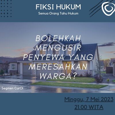 #CurOl Bolehkah Mengusir Penyewa yang Meresahkan Warga?