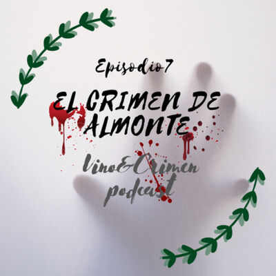 Episodio 7. Crímenes: El Crímen de Almonte