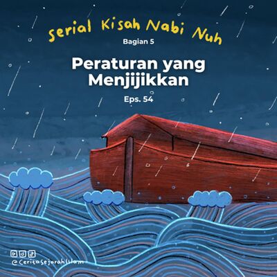 Cerita #54: Perintah yang Menjijikkan | Serial Kisah Nabi Nuh