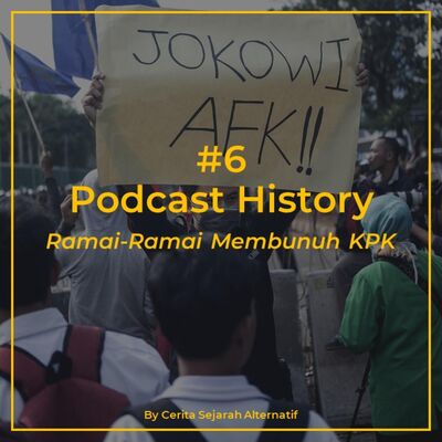 Cerita Sejarah Alternatif #6 - Ramai-Ramai Membunuh KPK