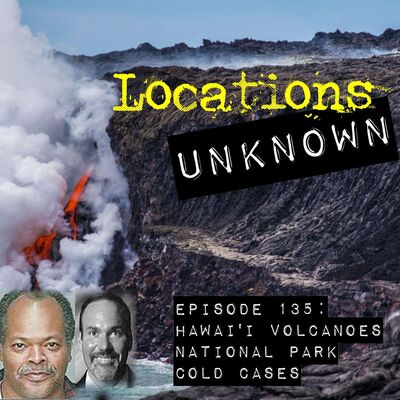 Hawaiʻi Volcanoes National Park Cold Cases
