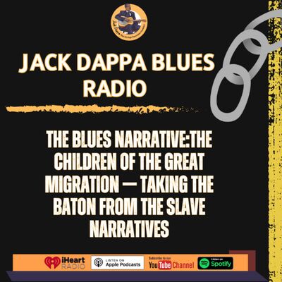 The Blues Narrative: The Children of the Great Migration