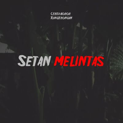 Eps 34 - Setan Melintas