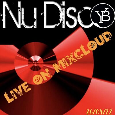 LIVE NU DISCO ON MIXCLOUD 26 AVRIL 2022 YANN BUTLER