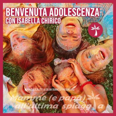 41 Benvenuta adolescenza con Isabella Chirico