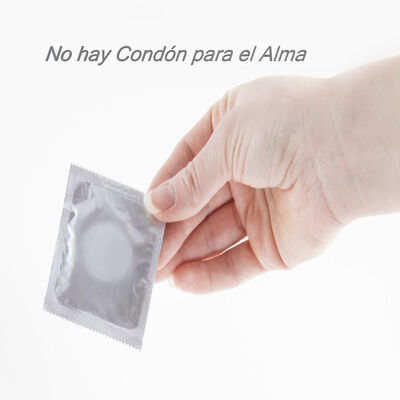 No hay Condón para el Alma