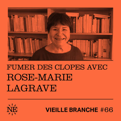 Fumer des clopes avec Rose-Marie Lagrave