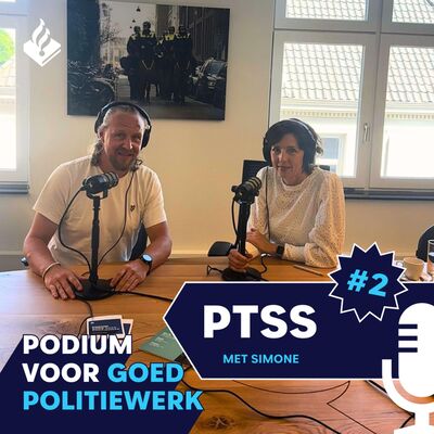 Podium voor Goed Politiewerk SO6E02: PTSS met Simone referent van de korpsleiding; deel 2