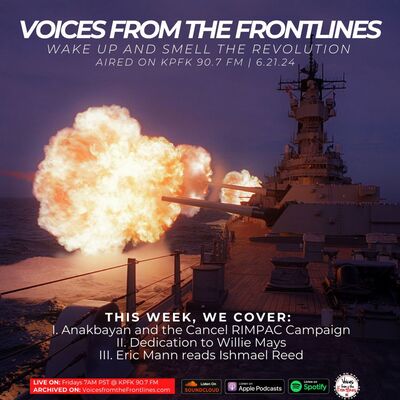 Voices Radio: Anakbayan On U.S War Games In Hawaii, Willie Mays Dedication, and Juneteenth